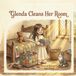 Glenda Cleans Her Room