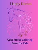 Cute Horse Coloring Book