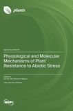Mdpi Ag Physiological and Molecular Mechanisms of Plant Resistance to Abiotic Stress