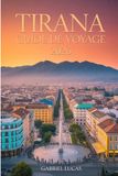 Tirana Guide de voyage 2026