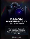 CANON POWERSHOT V1 GUIDA UTENTE