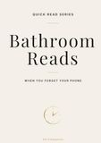 Bathroom Reads: When you forget your phone
