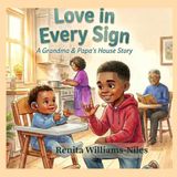 Love in Every Sign: A Grandma & Papa’s House Story
