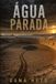 Água Libri GmbH Verdades Paralelas- Água Parada Paperback