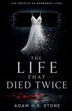 The Life That Died Twice: 1