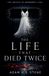 The Life That Died Twice: 1