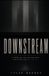 Downstream: The Downstream Triad- Downstream Paperback