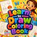Learn to Draw Coloring Book