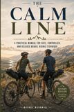 THE CALM LINE: A Practical Manual for Safe, Controlled, and Relaxed Gravel Riding Technique