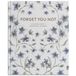 Forget Libri GmbH Forget You Not: A Guided Grief Journal & Keepsake for Navigating Life Through Loss