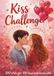 Kiss Challenge: 100 sfide per 100 baci indimenticabili. Libro di coppia e gioco romantico per fidanzati e coppie di tutte le età. L'amore in un bacio