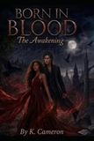 Born of Blood: The Awakening