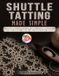 Shuttle Libri GmbH Shuttle Tatting Made Simple