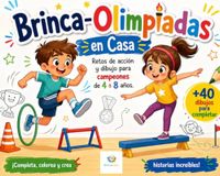 Brinca-Olimpiadas en Casa: Retos de acción y dibujo para campeones de 4 a 8 años. ¡Salto, equilibrio y creatividad sin salir del salón!