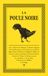 La Poule Noire: suivie de la Chouette Noire, édition augmentée et définitive