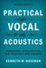 Practical Bloomsbury Academic National Association of Teachers of Singing Books- Practical Vocal Acoustics