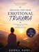 Breaking Free From Emotional Trauma: A Guided Journal for Healing, Recovery, and Reclaiming Your Life
