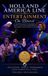 Holland America Line: Entertainment On Board