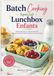 Batch Cooking Spécial Lunchbox Enfants