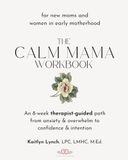 The Calm Mama Workbook