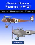 German Biplane Fighters of WWI: Volume 2: Halberstadt to Zeppelin