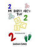 My Baby's ABC's *Two* Three Months Old