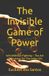 The Bol The Invisible Game of Power