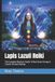 Lapis Lazuli Reiki: The Complete Master's Guide To Blue Stone Energy & Crystal‑Infused Healing