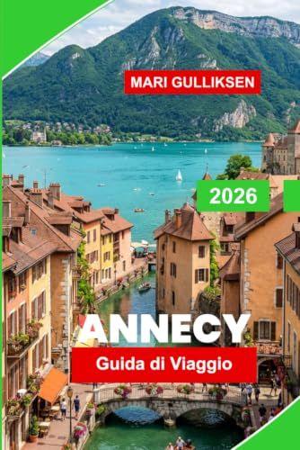 Annecy Annecy Travel Guide 2026