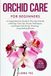 Orchid Independently Published Orchid Care for Beginners