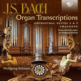 J.S. Bach: Organ Transcriptions. Orchestral Suites 2 & 3, Chaconne, Transcribed for Organ By Wolfgang Rübsam