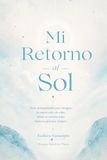 Mi Retorno al Sol: Cuaderno para registrar mis claves energéticas desde el Retorno Solar hasta mi próximo renacer