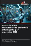 Piattaforma OmniScriptum SRL Piattaforma di manutenzione predittiva intelligente per macchine CNC