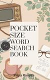 POCKET SIZE WORD SEARCH BOOK: 116 Fun Puzzles in a Portable 5x8" Size | Cozy Themes, Travel, Food, Nature, Movies, Nostalgia & More. Perfect For Gifting.
