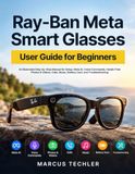 RAY-BAN Meta Lunettes intelligentes Guide pour débutant