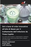 Gel OmniScriptum SRL Gel a base di erbe innovativo all'olio di Neem per il trattamento dell'infezione da Tinea Capitis