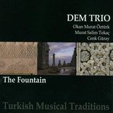 Music&Words Dem Trio - The Fountain. Turkish Musical Tradi (CD)