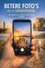 Betere Andries B.V. Betere Foto's met je Smartphone