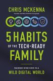 5 HarperCollins Publishers 5 Habits of the Tech-Ready Family