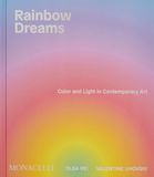 Rainbow Phaidon Rainbow Dreams: Color and Light in Contemporary Art