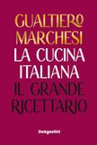 La cucina italiana. Il grande ricettario. Hardcover, 1200 pages