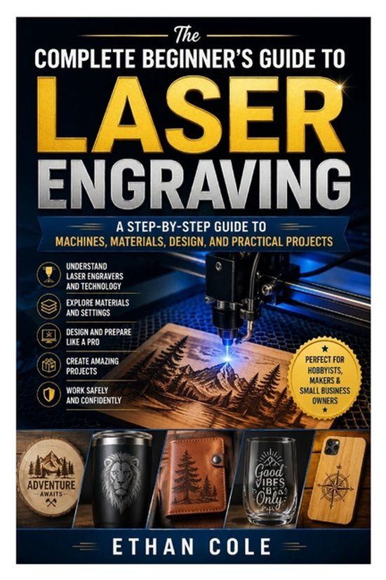 The Libri GmbH The Complete Beginner's Guide to Laser Engraving