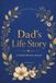Dad's Life Story: US Edition - A Guided Memory Journal with Prompts, Reflections, Family History Pages plus Letters for Loved Ones