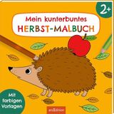 Malbuch Ars Edition Malbuch ab 2 - Mein kunterbuntes Herbst-Malbuch