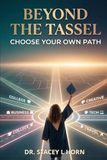 Beyond the Tassel: Choose Your Own Path