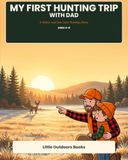 My First Hunting Trip With Dad: A Father and Son Deer Hunting Story