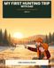 My First Hunting Trip With Dad: A Father and Son Deer Hunting Story
