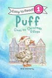 Puff Goes to Christmas Village: Preschool and Kindergartener Level One Easy Reader