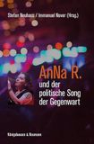 AnNa KÖNigshausen & Neumann AnNa R. und der politische Song der Gegenwart