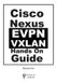 Cisco Nexus EVPN VXLAN Hands-On Guide